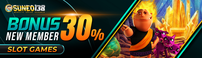 BONUS NEWMEMBER 30% SLOT
